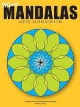 Meine Mandalas - Mein Ausmalbuch - Wunderschne Mandalas zum Ausmalen