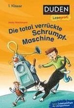 Duden Leseprofi - Die total verrückte Schrumpf-Maschine, 1. Klasse