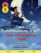 Min allersmukkeste drom - Mein allerschoenster Traum (dansk - tysk)