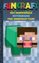 Funcraft - Das inoffizielle Witzebuch fur Minecraft Fans