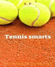 Tennis Smarts : defeating opponents with mind games, and basic strategies part one