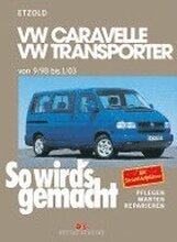 So wird's gemacht. T4: VW Caravelle / Transporter / Multivan / California von 9/90 bis 1/03