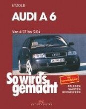 So wird's gemacht. Audi A 6 vonb 4/97 bis 3/04