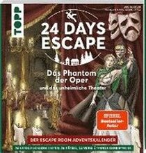 24 DAYS ESCAPE - Der Escape Room Adventskalender: Das Phantom der Oper und das unheimliche Theater