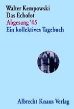 Das Echolot Abgesang '45 Ein kollektives Tagebuch