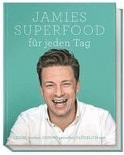 Jamies Superfood für jeden Tag