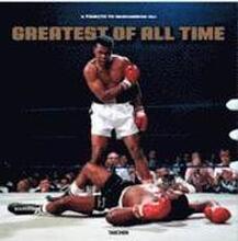 Greatest of All Time. A Tribute to Muhammad Ali