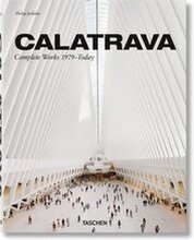 Calatrava. Complete Works 1979-Today