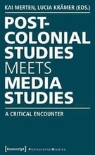 Postcolonial Studies Meets Media Studies