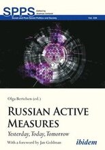 Russian Active Measures Yesterday, Today, Tomorrow