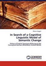 In Search of a Cognitive Linguistic Model of Semantic Change