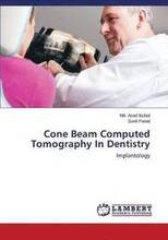 Cone Beam Computed Tomography in Dentistry