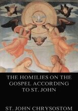 Homilies On The Gospel According To St. John