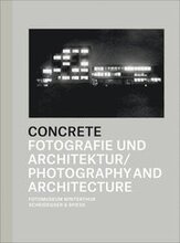 Concrete: Photography and Architecture