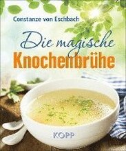 Die magische Knochenbrühe