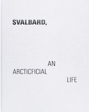 Svalbard - An Arcticficial Life