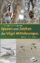 Spuren und Zeichen der Vögel Mitteleuropas