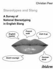 Stereotypes and Slang. A Survey of National Stereotyping in English Slang