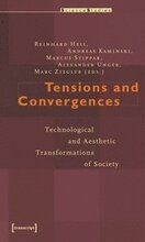 Tensions and Convergences Technological and Aesthetic Transformations of Society