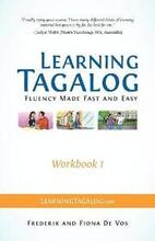 Learning Tagalog - Fluency Made Fast and Easy - Workbook 1 (Book 3 of 7)