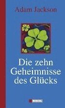 Die zehn Geheimnisse des Glücks