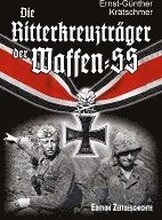 Die Ritterkreuzträger der Waffen-SS