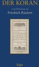 Der Koran: In Der Ubersetzung Von Friedrich Ruckert