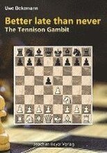 Better late than never - The Tennison Gambit