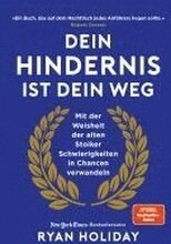 Dein Hindernis ist Dein Weg