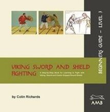 Viking Sword and Shield Fighting Beginners Guide Level 3