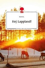 Hej Lappland! : story.one - life is a story