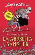 La Increíble Historia De...La Abuela Gánster / Gangsta Granny = Grandma Gangster