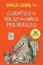 Cuentos En Verso Para Niños Perversos / Revolting Rhymes: Coleccion Dahl