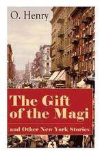 The Gift of the Magi and Other New York Stories