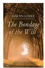 The Bondage of the Will