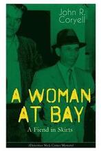 A WOMAN AT BAY - A Fiend in Skirts (Detective Nick Carter Mystery)