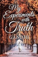 My Experiments with Truth