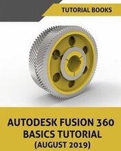 Autodesk Fusion 360 Basics Tutorial (August 2019)