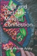 Yoga and Diet: The Mindful Connection