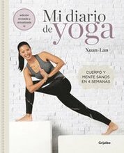 Mi Diario de Yoga. Cuerpo Y Mente Sanos En 4 Semanas. Edición Revisada Y Actualizada / My Yoga Diary