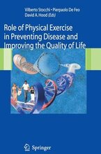 The Role of Physical Exercise in Preventing Disease and Improving the Quality of Life