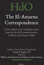 The El-Amarna Correspondence (2 Vol. Set): A New Edition of the Cuneiform Letters from the Site of El-Amarna Based on Collations of All Extant Tablets