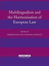Multilingualism and the Harmonisation of European Law