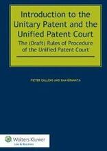 Introduction to the Unitary Patent and the Unified Patent Court