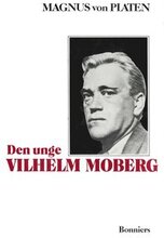 Den unge Vilhelm Moberg : en levnadsteckning