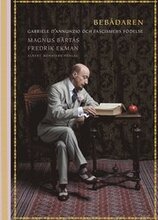 Bebådaren : Gabriele D'Annunzio och fascismens födelse