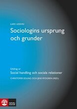 Sociologins ursprung och grunder : utdrag ur Social handling och sociala relationer