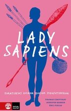 Lady Sapiens : forntidens kvinna bortom stereotyperna