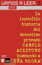 Vamos a leer Policial 3 La increible historia del detective privado Carolo Aceit