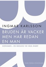 Bruden är vacker men har redan en man : sionismen - en ideologi vid vägs ände?